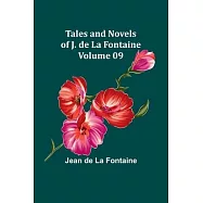 Tales and Novels of J. de La Fontaine - Volume 09