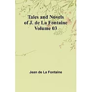 Tales and Novels of J. de La Fontaine - Volume 03