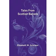 Tales From Scottish Ballads