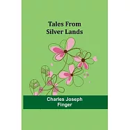 Tales from silver lands