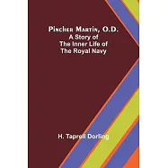 Pincher Martin, O.D.: A Story of the Inner Life of the Royal Navy