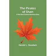 The Pirates of Shan: A Rick Brant Science-Adventure Story