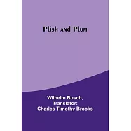 Plish and Plum