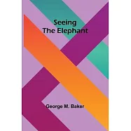 Seeing the Elephant