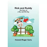 Rick and Ruddy: The Story of a Boy and His Dog