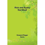Rick and Ruddy Out West