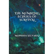 The Mumbling Echoes of Survival