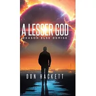 A Lesser God: Reason Else Demise