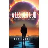 A Lesser God: Reason Else Demise