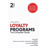 Loyalty Programs: The Complete Guide (2nd Edition)
