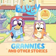 Bluey四合一故事集Bluey: Grannies and Other Stories: 4 Stories in 1 Book. Hooray!