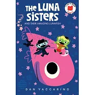 The Luna Sisters and Their Amazing Lunafish
