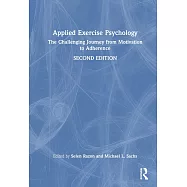 Applied Exercise Psychology: The Challenging Journey from Motivation to Adherence