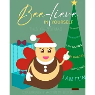 Bee-Lieve In Yourself This Christmas
