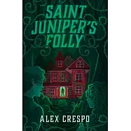 Saint Juniper’s Folly