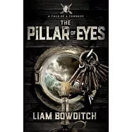 The Pillar of Eyes: An epic fantasy adventure following three unlikely accomplices on their quest to find a magical