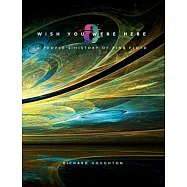 Wish You Were Here - A People&rsquo;s History of Pink Floyd