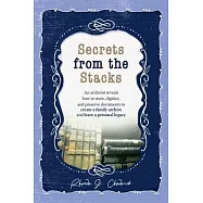 Secrets from the Stacks: An archivist reveals how to store, digitize, and preserve documents to create a family archive