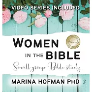 Women in the Bible Small Group Bible Study