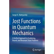 Jost Functions in Quantum Mechanics: A Unified Approach to Scattering, Bound, and Resonant State Problems