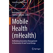 Mobile Health (Mhealth): Rethinking Innovation Management to Harmonize AI and Social Design