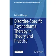 Disorder-Specific Psychodrama Therapy in Theory and Practice