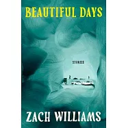 Beautiful Days: Stories