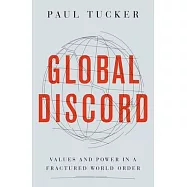 Global Discord: Values and Power in a Fractured World Order