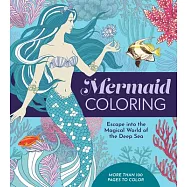 Mermaid Coloring: Escape Into the Magical World of the Deep Sea