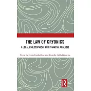 The Law of Cryonics: A Legal Philosophical and Financial Analysis