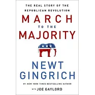 March to the Majority: The Real Story of the Republican Revolution
