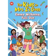 Emma McKenna, Full Out (the Kids in Mrs. Z’s Class #1)