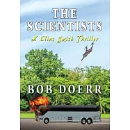 The Scientists: A Clint Smith Thriller