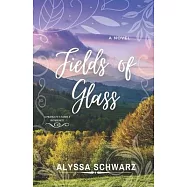 Fields of Glass: A Prescott Family Romance