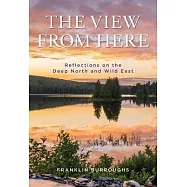 The View from My Window: Reflections on the Deep North