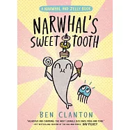Narwhal’s Sweet Tooth (a Narwhal and Jelly Book #9)