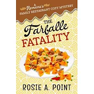 The Farfalle Fatality: A Cozy Culinary Mystery