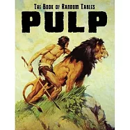 The Book of Random Tables: Pulp: 28 D100 Random Tables for Tabletop RPGs
