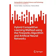 Hybrid Competitive Learning Method Using the Fireworks Algorithm and Artificial Neural Networks