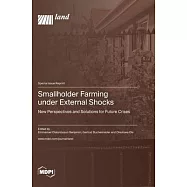 Smallholder Farming under External Shocks: New Perspectives and Solutions for Future Crises