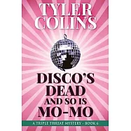 Disco’s Dead and so is Mo-Mo