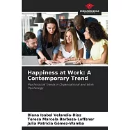 Happiness at Work: A Contemporary Trend