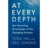 At Every Depth: Our Growing Knowledge of the Changing Oceans