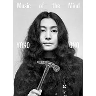 Yoko Ono: Music of the Mind