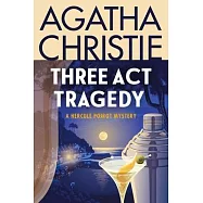 Three ACT Tragedy: A Hercule Poirot Mystery