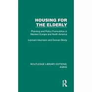 Housing for the Elderly: Planning and Policy Formulation in Western Europe and North America