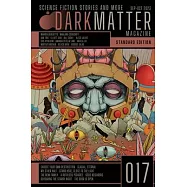 Dark Matter Magazine Issue 017