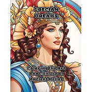 Grecian Dreams: Coloring the Art and Culture of Ancient Hellas