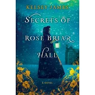 Secrets of Rose Briar Hall