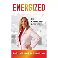 Energized: Feel Fantastic Forever